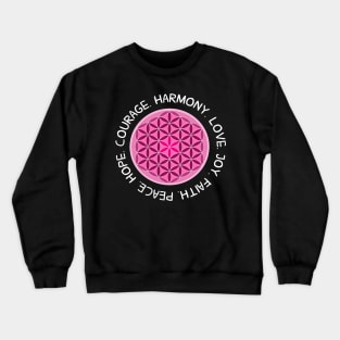 Harmony, Courage, Love, Peace, Faith, Joy Crewneck Sweatshirt